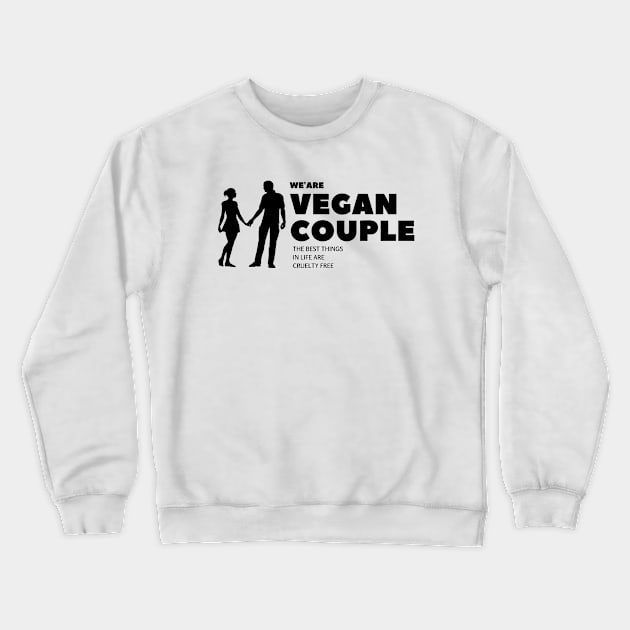 We're Vegan Couple Crewneck Sweatshirt by DMS DESIGN